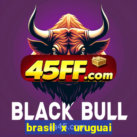 brasil x uruguai ao vivo multicanais